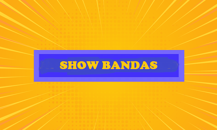 Show Bandas